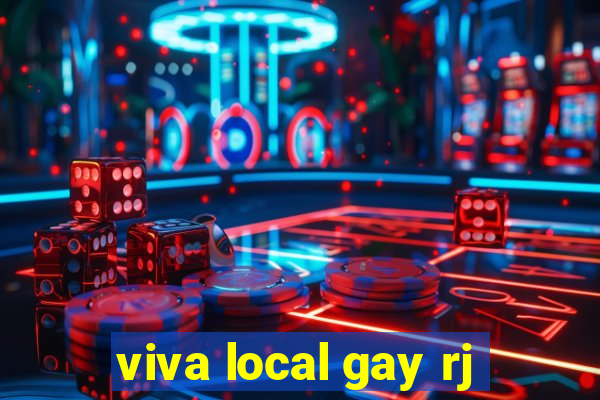 viva local gay rj